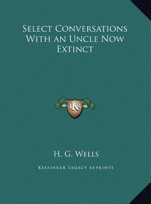 Select Conversations With an Uncle Now Extinct 1169731813 Book Cover