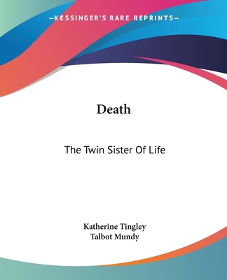 Death: The Twin Sister Of Life 1425361994 Book Cover