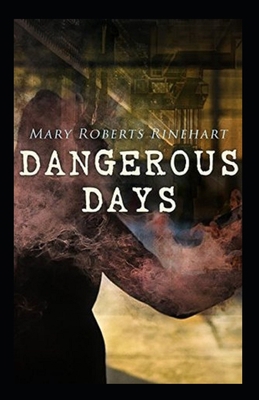 Dangerous Days Annotated B09SP2KTG7 Book Cover