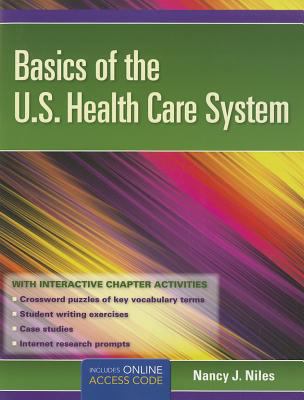 Basics of the U.S. Health Care System [With Acc... 1449615198 Book Cover