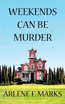 Weekends Can Be Murder 1928011837 Book Cover