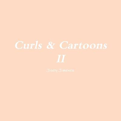 Curls & Cartoons II 0359533485 Book Cover