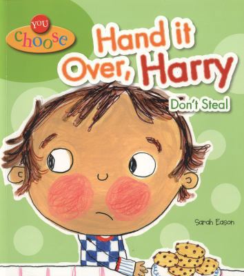 You Choose!: Hand It Over, Harry Don't Steal 0750267232 Book Cover