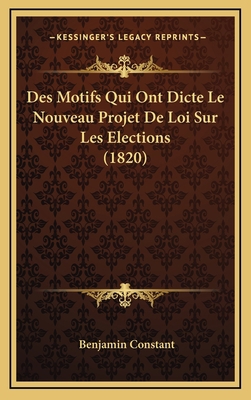 Des Motifs Qui Ont Dicte Le Nouveau Projet De L... [French] 1168937973 Book Cover