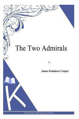 The Two Admirals 1494817314 Book Cover