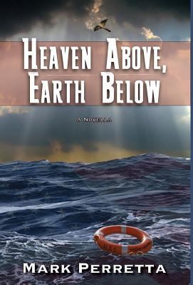 Heaven Above, Earth Below 0997143924 Book Cover