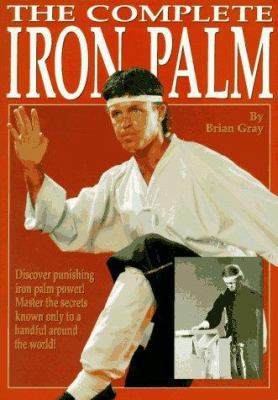 The Complete Iron Palm 0865681465 Book Cover