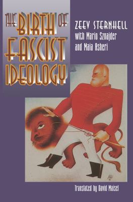 The Birth of Fascist Ideology: From Cultural Re... 0691032890 Book Cover