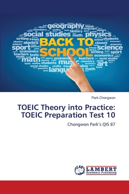 TOEIC Theory into Practice: TOEIC Preparation T... 6209367348 Book Cover