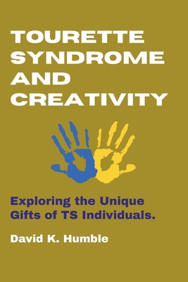 Tourette Syndrome and Creativity: Exploring the... B0CLDLBRSM Book Cover