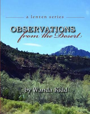 Paperback Observations from the Desert : A Lenten Series Book