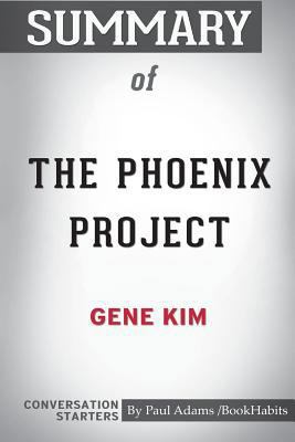 Summary of The Phoenix Project by Gene Kim: Con... 138821556X Book Cover
