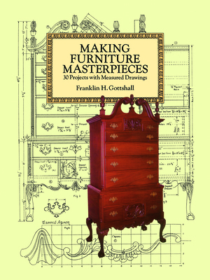 Making Furniture Masterpieces: 30 Projects with... 0486293386 Book Cover