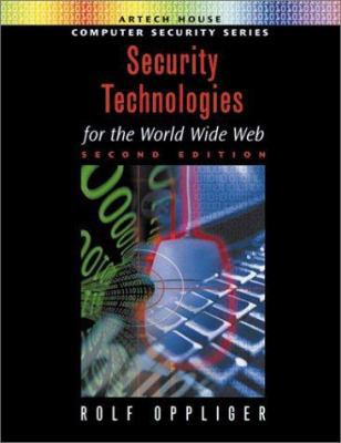 Security Technologies for the World Wide Web, S... 1580533485 Book Cover
