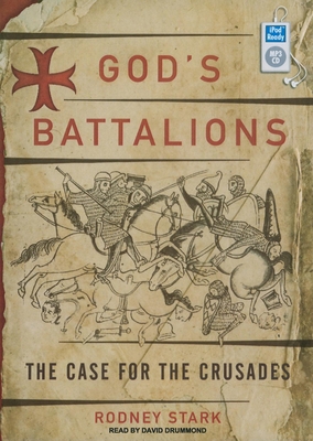 God's Battalions: The Case for the Crusades 1400164702 Book Cover