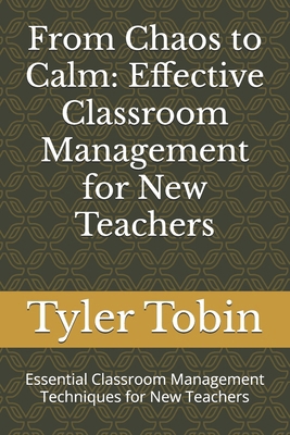 From Chaos to Calm: Effective Classroom Managem... B0F9LPNY6Y Book Cover