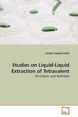 Studies on Liquid-Liquid Extraction of Tetravalent 3639246357 Book Cover