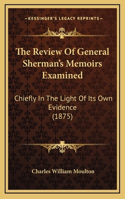 The Review Of General Sherman's Memoirs Examine... 1168992664 Book Cover