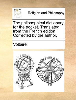 The Philosophical Dictionary, for the Pocket. T... 1140911813 Book Cover