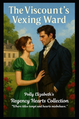 The Viscount's Vexing Ward B0FLPMV4J2 Book Cover