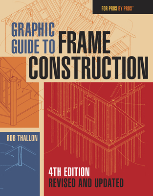 Graphic Guide to Frame Construction: Fourth Edi... 163186372X Book Cover