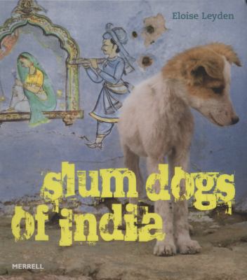 Slum Dogs of India 1858945046 Book Cover