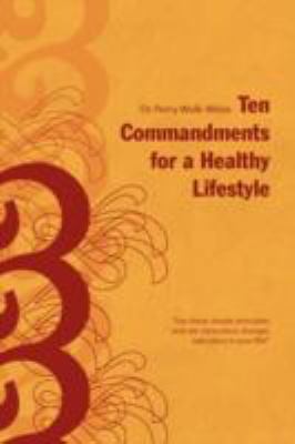 Ten Commandments for a Healthy Lifestyle 1436313007 Book Cover