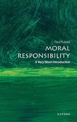 Moral Responsibility: A Very Short Introduction 0198881258 Book Cover