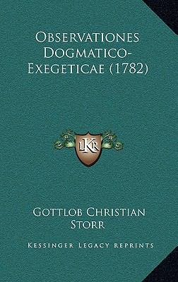 Observationes Dogmatico-Exegeticae (1782) [Latin] 1169115918 Book Cover