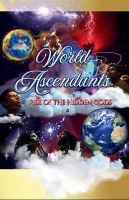 World Ascendants: Rise of the Hidden Gods B0F4MHXSDM Book Cover