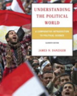 Understanding the Political World: A Comparativ... 0205854249 Book Cover