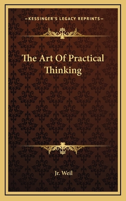 The Art of Practical Thinking 1164496670 Book Cover
