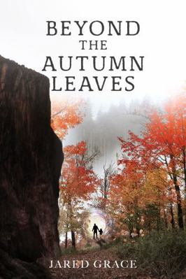 Beyond the Autumn Leaves B0DX7HWZ4F Book Cover