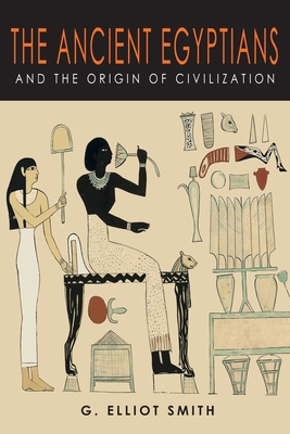 The Ancient Egyptians and the Origin of Civiliz... 1684226902 Book Cover