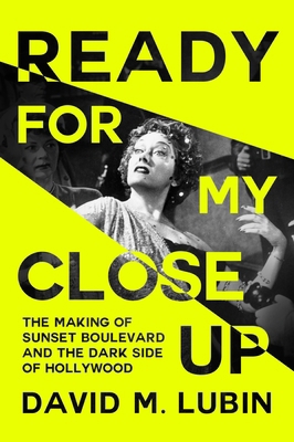 Ready for My Closeup: The Making of Sunset Boul... 1538739291 Book Cover