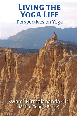 Living the Yoga Life: Perspectives on Yoga 1955046077 Book Cover