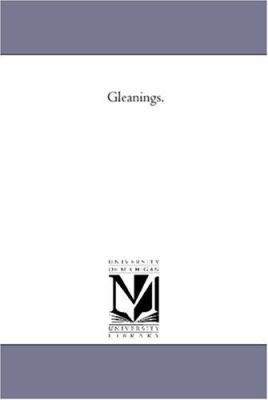 Gleanings. 1425523285 Book Cover