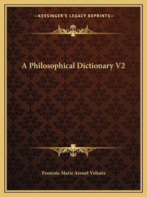 A Philosophical Dictionary V2 1162602759 Book Cover