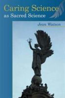 Caring Science as Sacred Science 0803611692 Book Cover