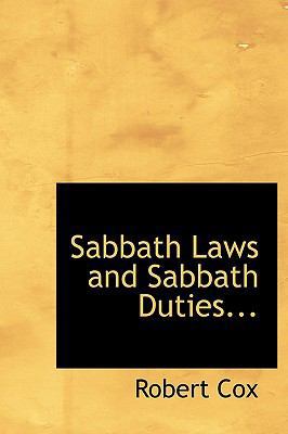 Sabbath Laws and Sabbath Duties... 1116182262 Book Cover