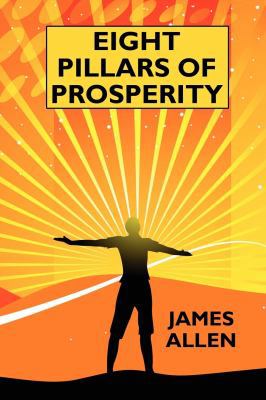 Eight Pillars of Prosperity: By the Author of "... 1434404846 Book Cover