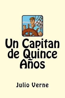 Un Capitan de Quince Años (Spanish Edition) [Spanish] 1546495592 Book Cover