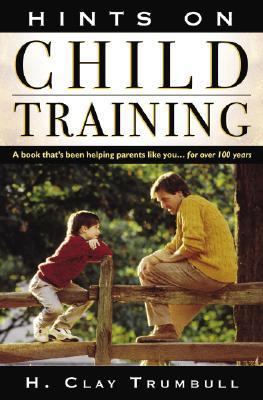 Hints on Child Training: A Book That's Been Hel... 188393401X Book Cover