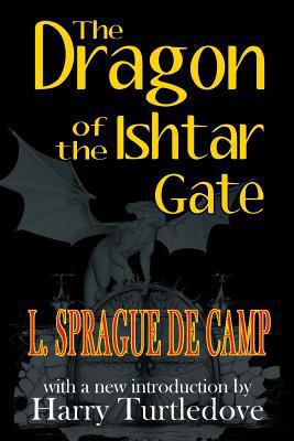 The Dragon of the Ishtar Gate 161242158X Book Cover