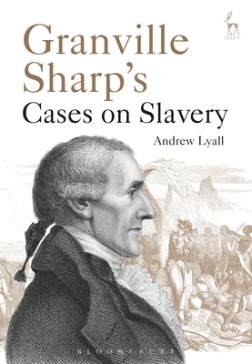 Granville Sharp's Cases on Slavery 1509911219 Book Cover