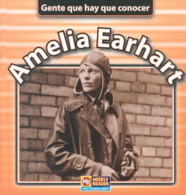 Amelia Earhart [Spanish] 0836845811 Book Cover