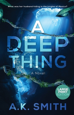A Deep Thing [Large Print] 1949325857 Book Cover