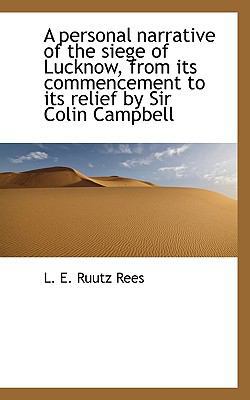 A Personal Narrative of the Siege of Lucknow, f... 111713976X Book Cover