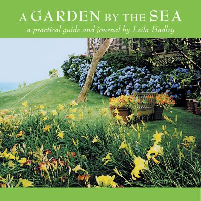 A Garden by the Sea: A Practical Guide and Journal 0847826511 Book Cover