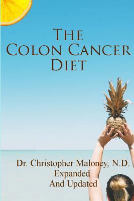 The Colon Cancer Diet 1530478138 Book Cover